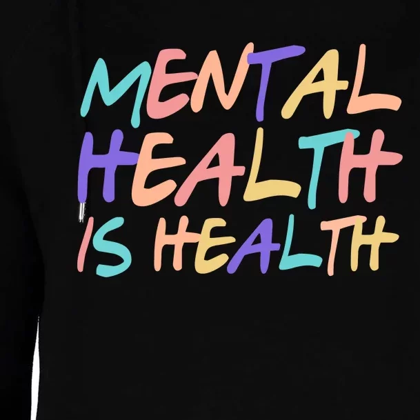 Mental Health Is Health Womens Funnel Neck Pullover Hood