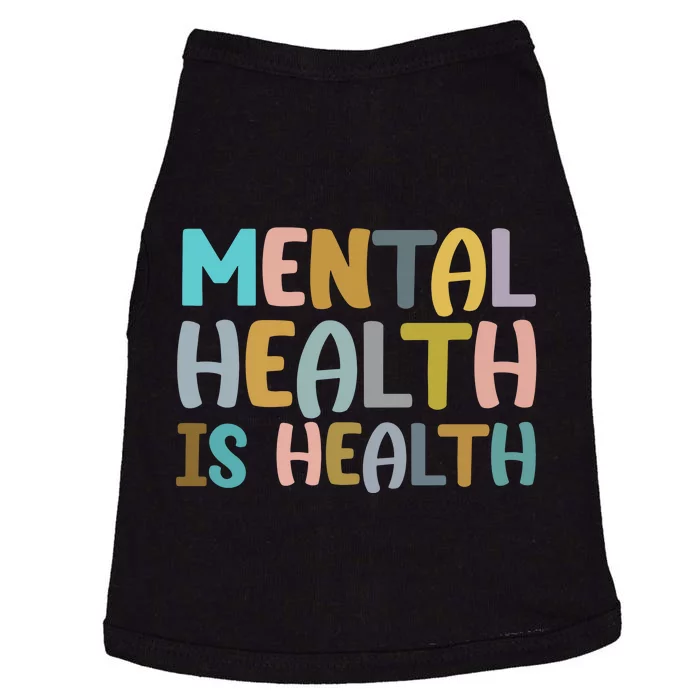 Mental Health Is Health Awareness Quote Doggie Tank