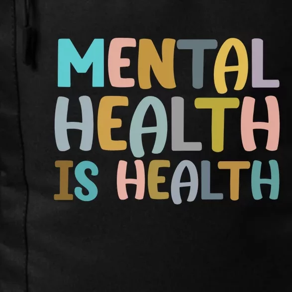 Mental Health Is Health Awareness Quote Daily Commute Backpack