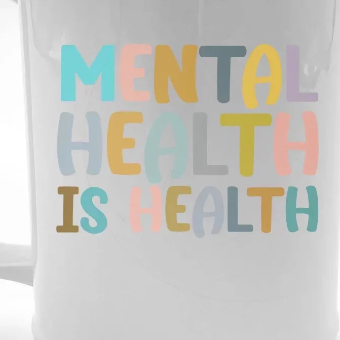 Mental Health Is Health Awareness Quote Front & Back Beer Stein