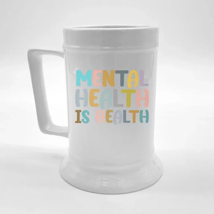 Mental Health Is Health Awareness Quote Front & Back Beer Stein