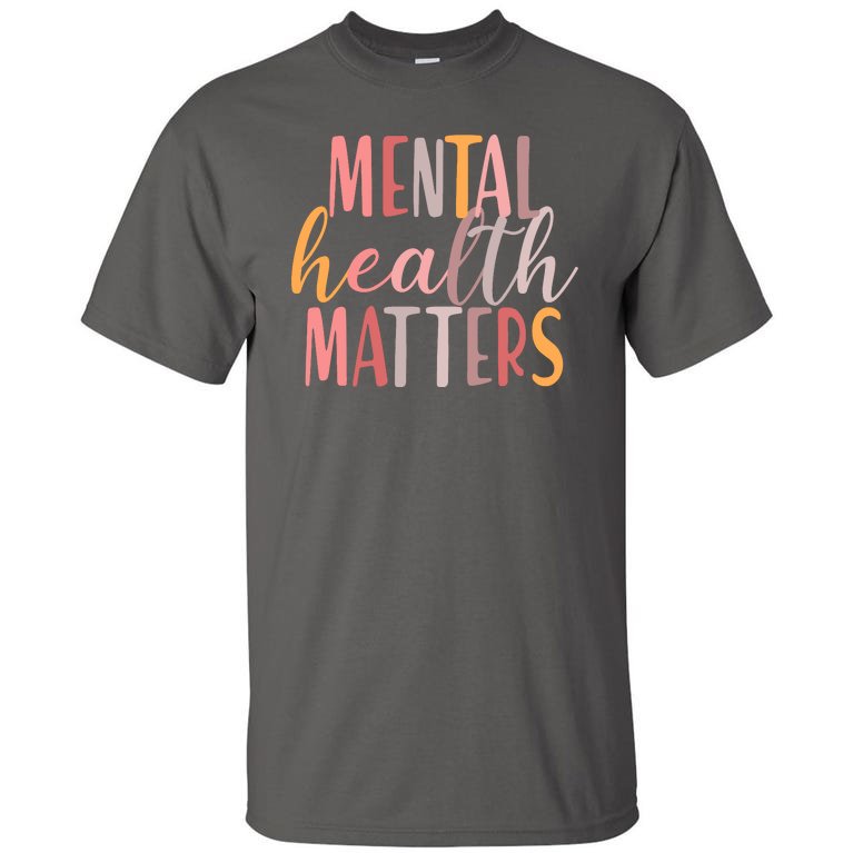 Mental Health Matters Tall T-Shirt
