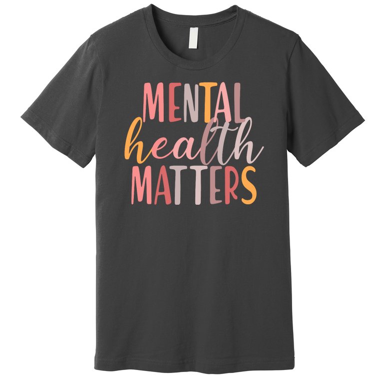 Mental Health Matters Premium T-Shirt