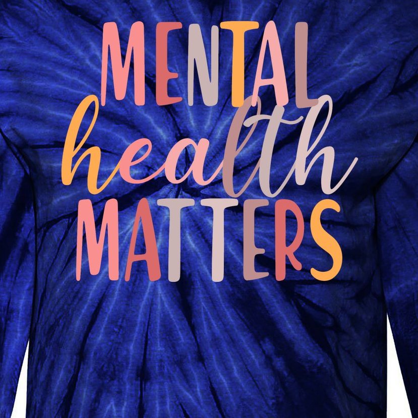 Mental Health Matters Tie-Dye Long Sleeve Shirt