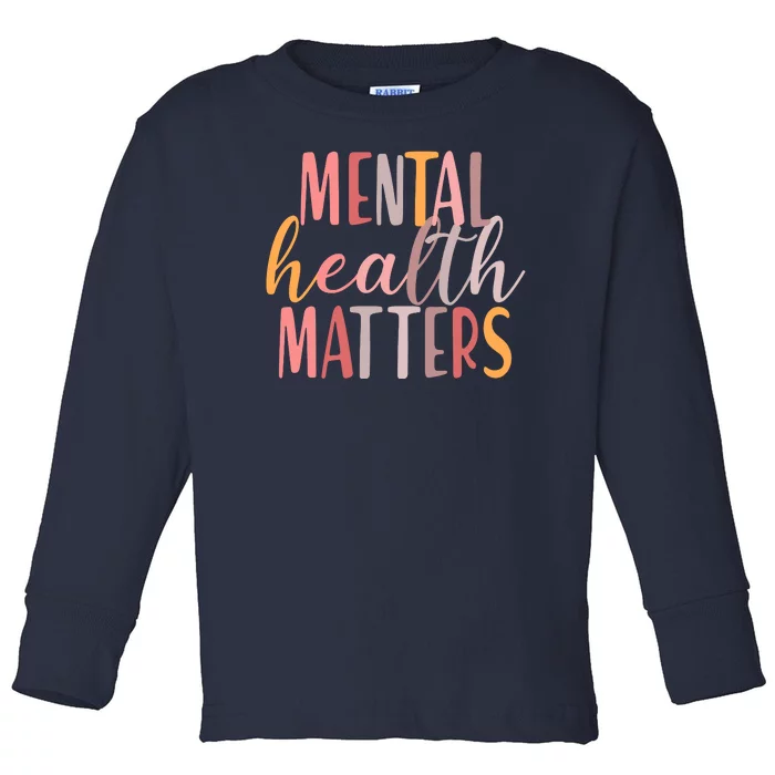 Mental Health Matters Toddler Long Sleeve Shirt