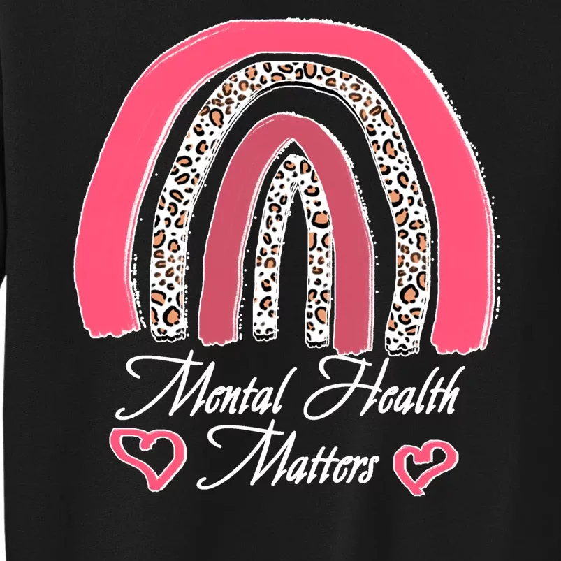 Mental Health Matters Leopard Print Rainbow Tall Sweatshirt