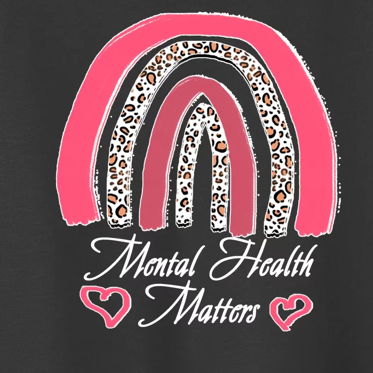 Mental Health Matters Leopard Print Rainbow Toddler T-Shirt