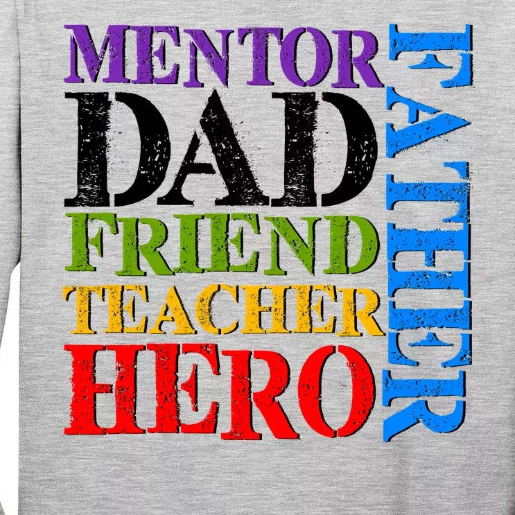 Mentor Dad Father Friend Teacher Hero Tall Long Sleeve T-Shirt