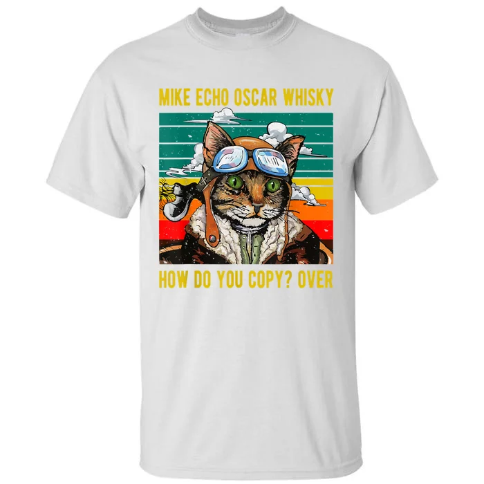 Mike Echo Oscar Whisky Cat Funny CatS Pun Pilot Vintage Tall T-Shirt