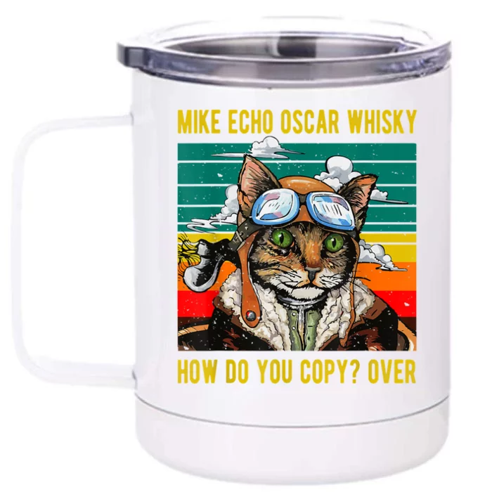 Mike Echo Oscar Whisky Cat Funny CatS Pun Pilot Vintage Front & Back 12oz Stainless Steel Tumbler Cup