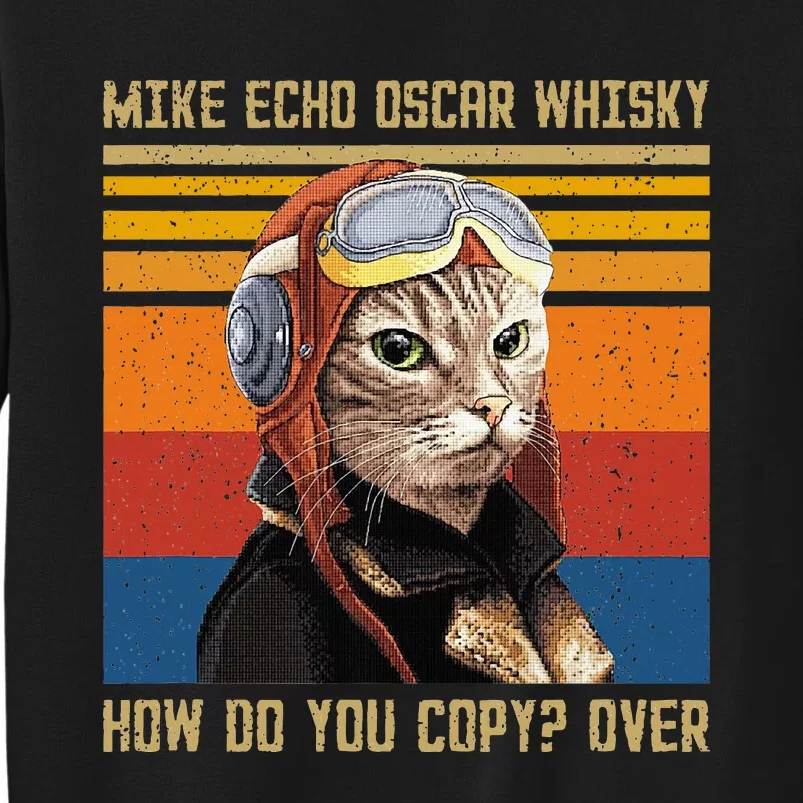 Mike Echo Oscar Whisky How Do You Copy Tall Sweatshirt