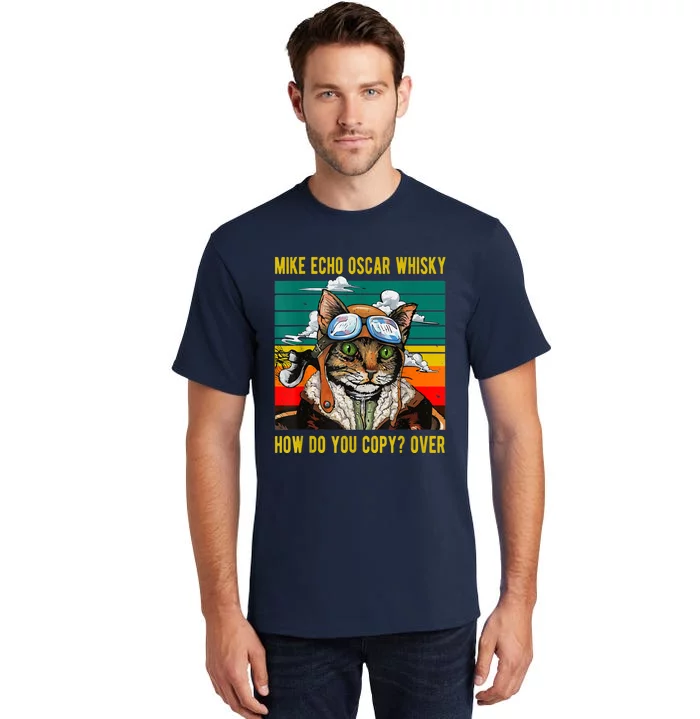 Mike Echo Oscar Whisky Cat Funny CatS Pun Pilot Vintage Tall T-Shirt