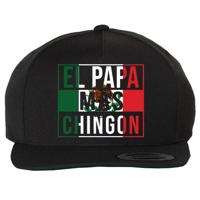 Men El Papa Mas Chingon Funny Best Mexican Dad Gift Wool Snapback Cap