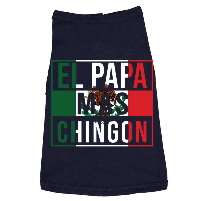 Men El Papa Mas Chingon Funny Best Mexican Dad Gift Doggie Tank