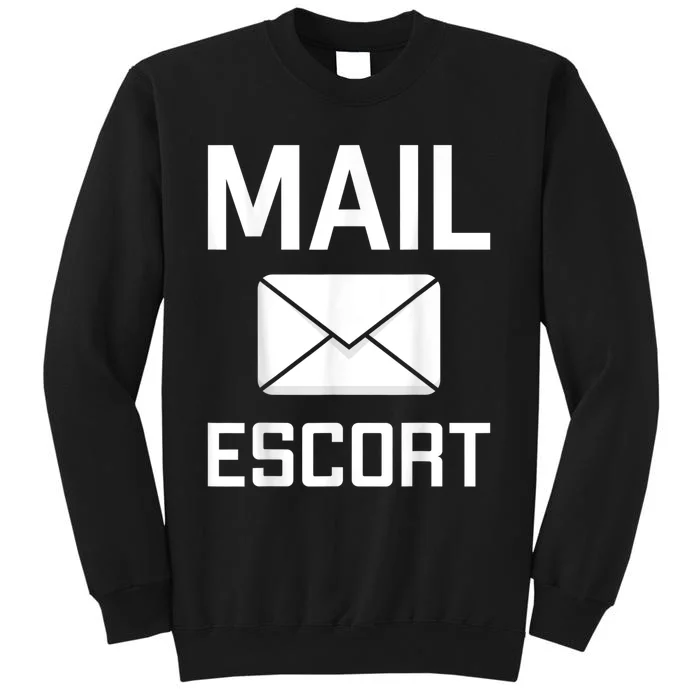 Mail Escort Postal Worker Mailman Mail Lady Novelty Tall Sweatshirt