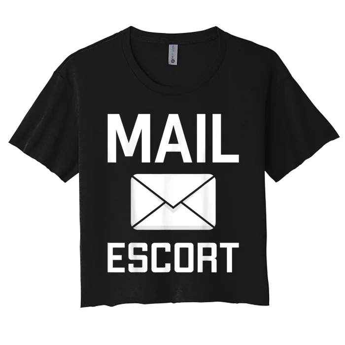 Mail Escort Postal Worker Mailman Mail Lady Novelty Women's Crop Top Tee