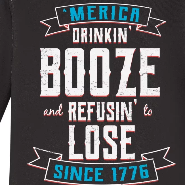 Merica Drinkin' Booze And Refusin' To Lose Baby Long Sleeve Bodysuit