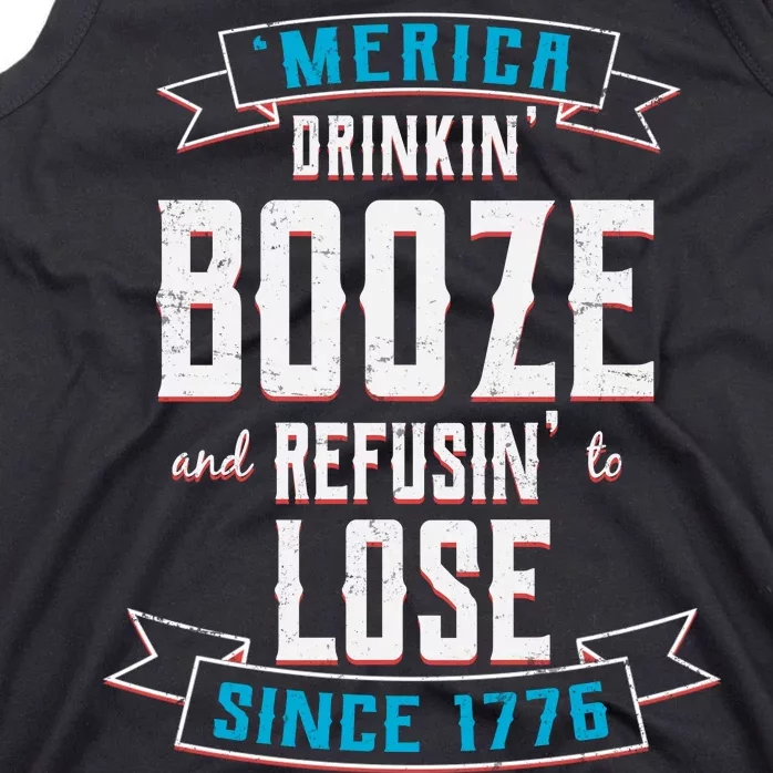 Merica Drinkin' Booze And Refusin' To Lose Tank Top