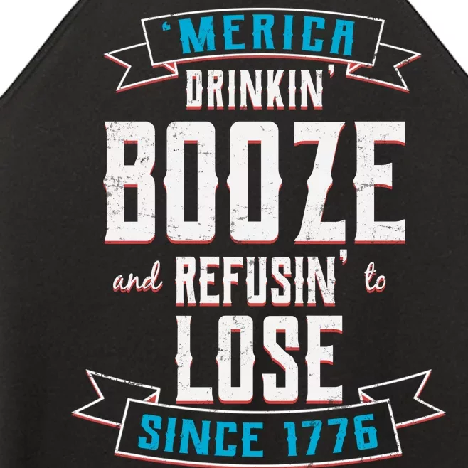 Merica Drinkin' Booze And Refusin' To Lose Women’s Perfect Tri Rocker Tank