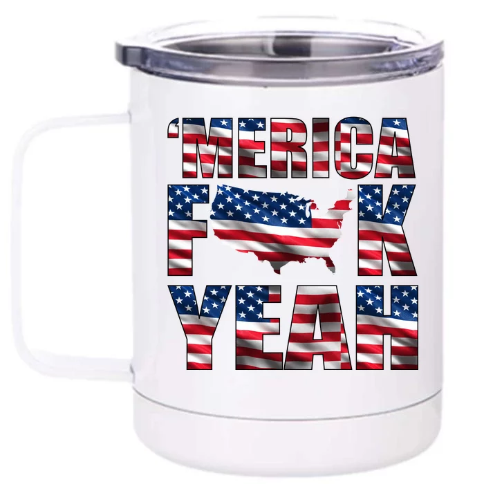 Merica Fck Yeah Front & Back 12oz Stainless Steel Tumbler Cup