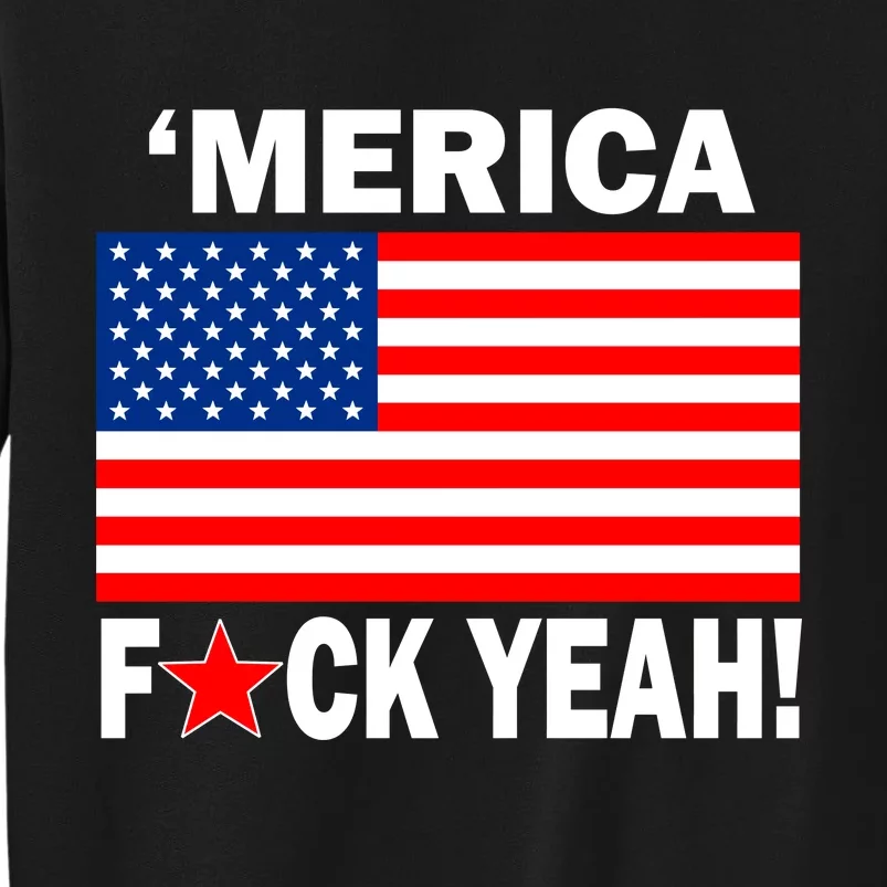 Merica F*ck Yeah! USA Tall Sweatshirt