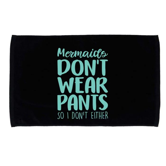 Mermaid Don't Wear Pants Microfiber Hand Towel