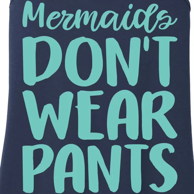 Mermaid Don't Wear Pants Ladies Essential Tank