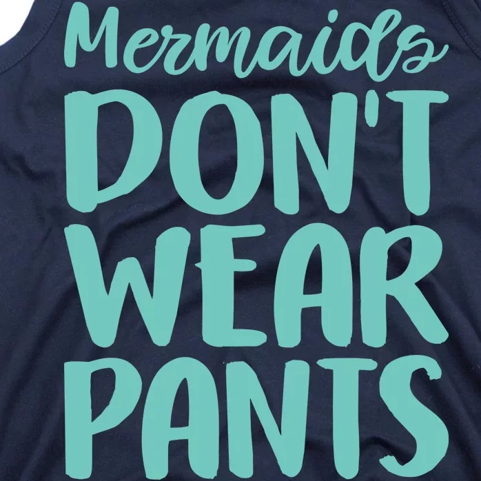 Mermaid Don't Wear Pants Tank Top