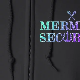 Mermaid Security Funny Full Zip Hoodie