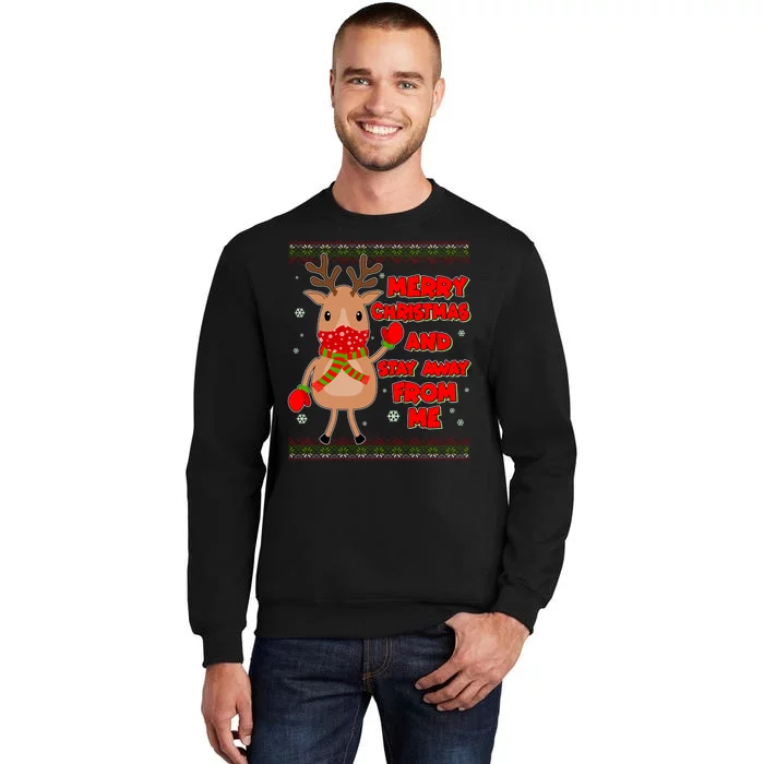 Merry Christmas And Stay Away From Me Reindeer Sweatshirt