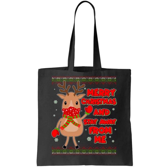 Merry Christmas And Stay Away From Me Reindeer Tote Bag