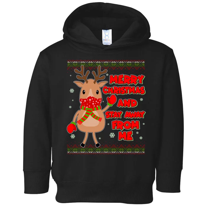 Merry Christmas And Stay Away From Me Reindeer Toddler Hoodie