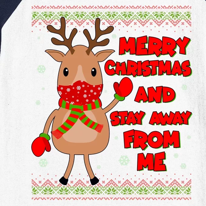 Merry Christmas And Stay Away From Me Reindeer Baseball Sleeve Shirt