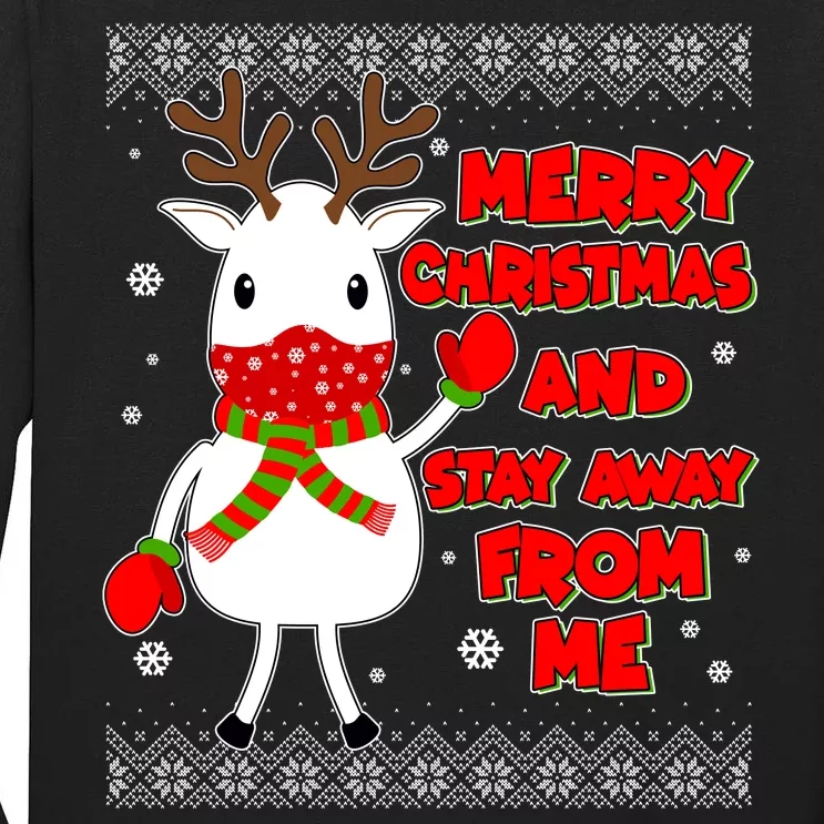 Merry Christmas And Stay Away From Me Reindeer Ugly Sweater Tall Long Sleeve T-Shirt