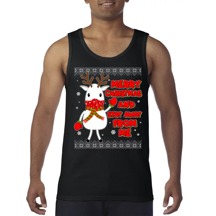 Merry Christmas And Stay Away From Me Reindeer Ugly Sweater Tank Top