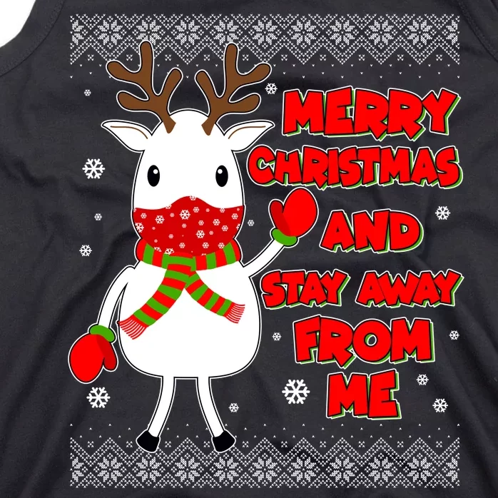 Merry Christmas And Stay Away From Me Reindeer Ugly Sweater Tank Top