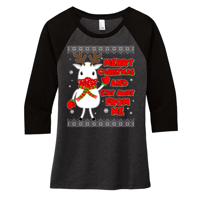 Merry Christmas And Stay Away From Me Reindeer Ugly Sweater Women's Tri-Blend 3/4-Sleeve Raglan Shirt