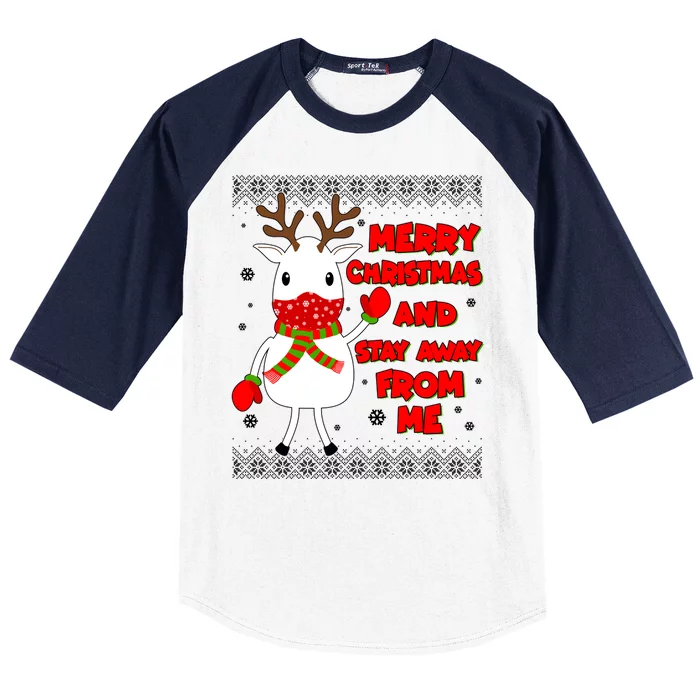 Merry Christmas And Stay Away From Me Reindeer Ugly Sweater Baseball Sleeve Shirt