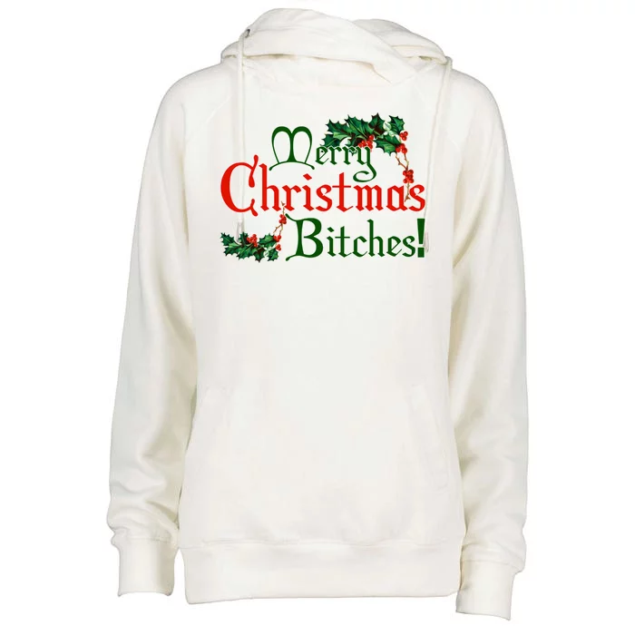 Merry Christmas Bitches! Womens Funnel Neck Pullover Hood