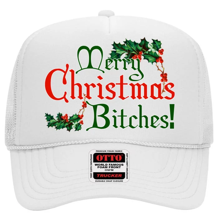 Merry Christmas Bitches! High Crown Mesh Trucker Hat