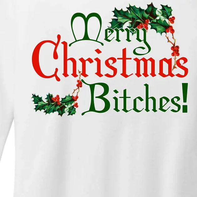 Merry Christmas Bitches! Womens CVC Long Sleeve Shirt