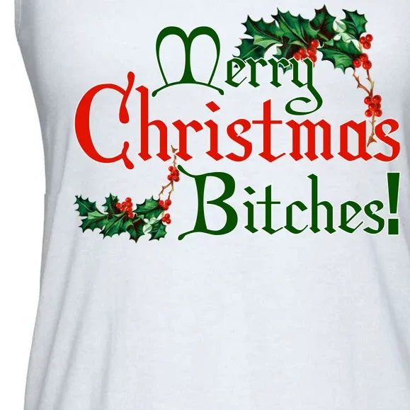 Merry Christmas Bitches! Ladies Essential Flowy Tank