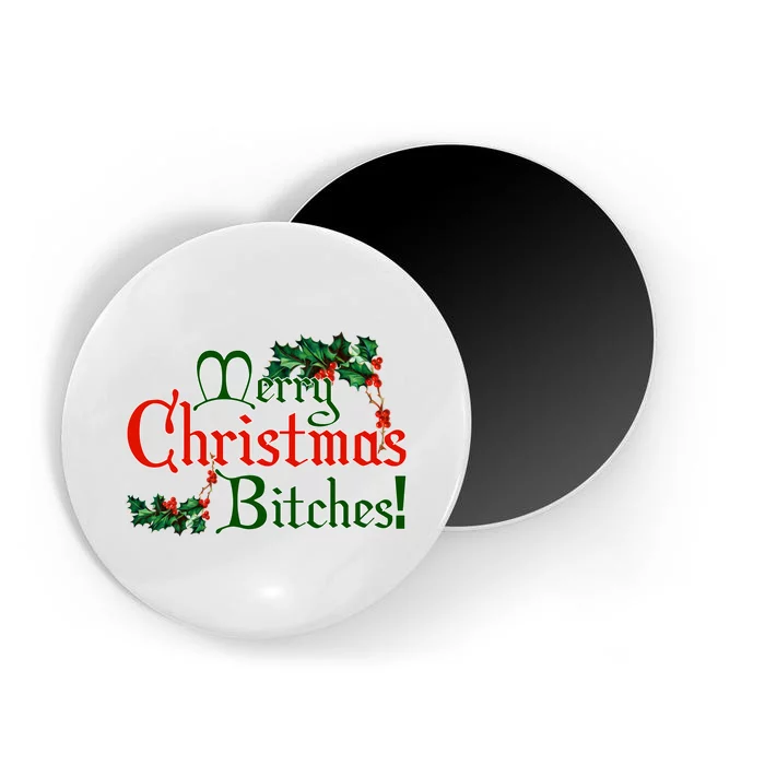 Merry Christmas Bitches! Magnet