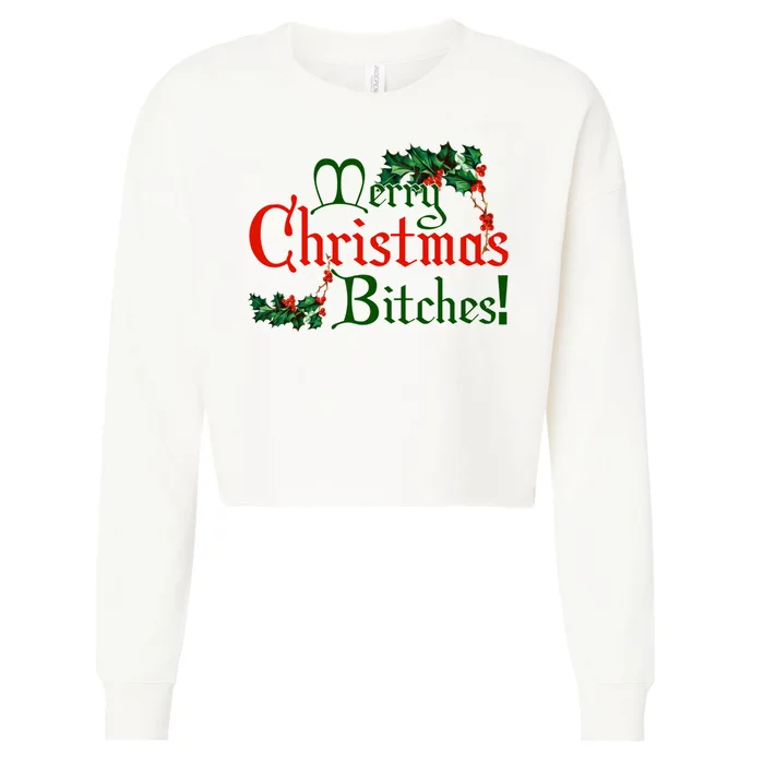 Merry Christmas Bitches! Cropped Pullover Crew