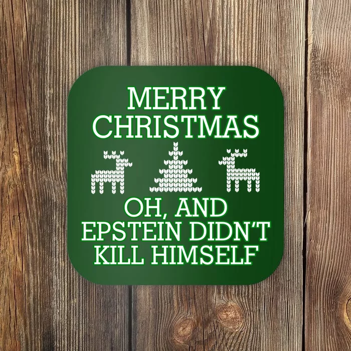 Merry Christmas Epstein Didn't Kill Himself Coaster