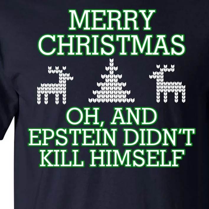 Merry Christmas Epstein Didn't Kill Himself Tall T-Shirt