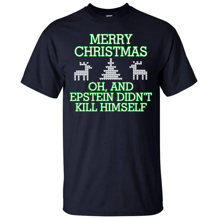 Merry Christmas Epstein Didn't Kill Himself Tall T-Shirt