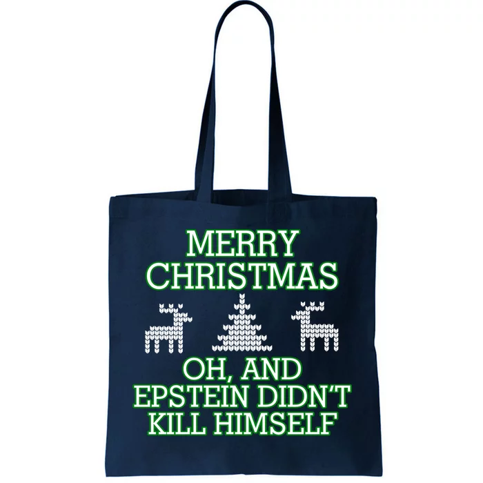 Merry Christmas Epstein Didn't Kill Himself Tote Bag