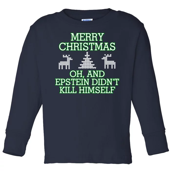 Merry Christmas Epstein Didn't Kill Himself Toddler Long Sleeve Shirt