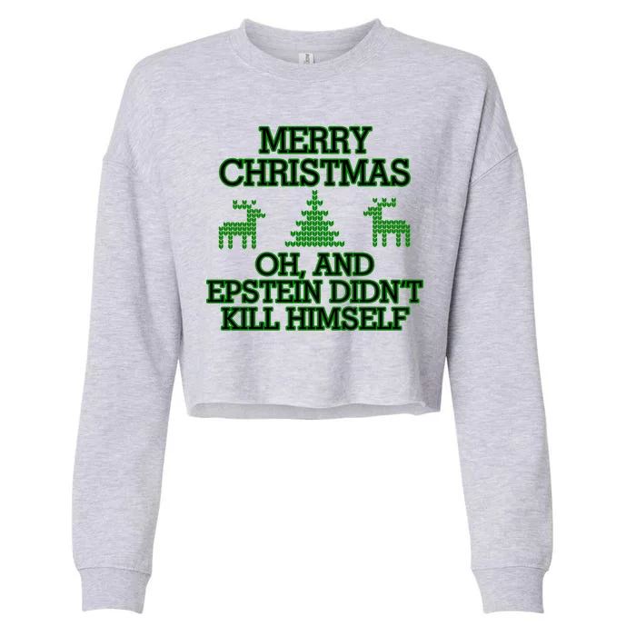 Merry Christmas Epstein Didn't Kill Himself Cropped Pullover Crew